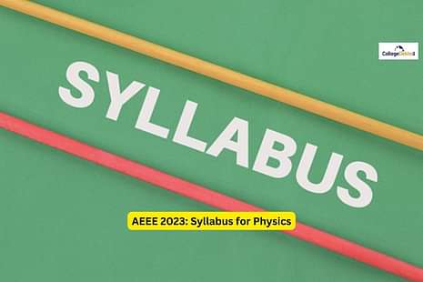 AEEE 2023: Here is the List of Topics for Physics