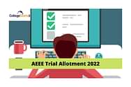 AEEE Trial Allotment 2022: Direct Link to Check Mock Allotment, Steps to Edit College Preferences