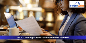 AFCAT 2024 Application Form Documents Required