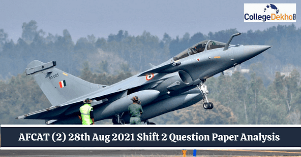 AFCAT (2) 28th Aug 2021 Shift 2 Question Paper Analysis, Answer Key