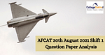 AFCAT 30th August 2021 Shift 1 Question Paper Analysis, Answer Key