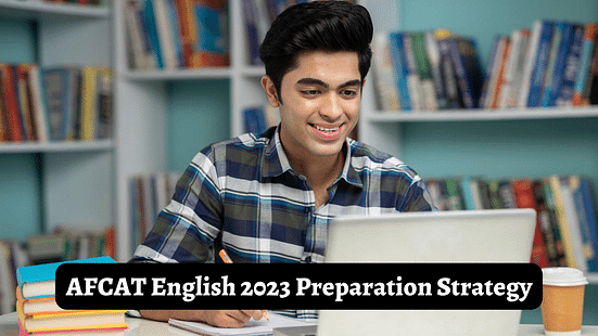 AFCAT English 2023 Preparation Strategy