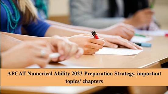 AFCAT Numerical Ability 2023 Preparation Strategy