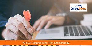 AFCAT Subject-wise Tips and Strategy