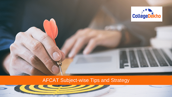 AFCAT Subject-wise Tips and Strategy