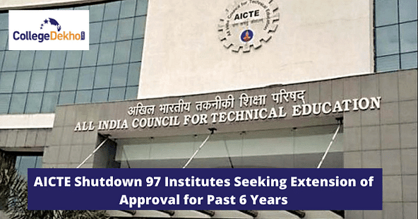 AICTE Shutdown 97 Institutes Seeking Extension of Approval for Past 6 Years