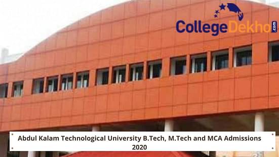 Abdul Kalam Technological University B.Tech, M.Tech, MCA Admissions 2020