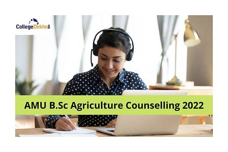 AMU B.Sc Agriculture Counselling 2022