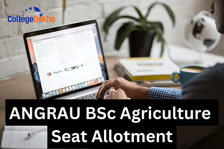 ANGRAU BSc Agriculture Seat Allotment 2025: Dates, Direct Link and Steps Download