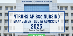 NTRUHS AP BSc Nursing Management Quota Admission 2025 Open