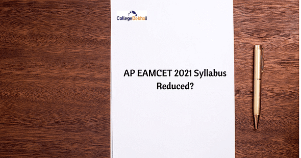 AP EAMCET 2021 Syllabus Reduced? Download PDF of List of Topics Expected to be Deleted