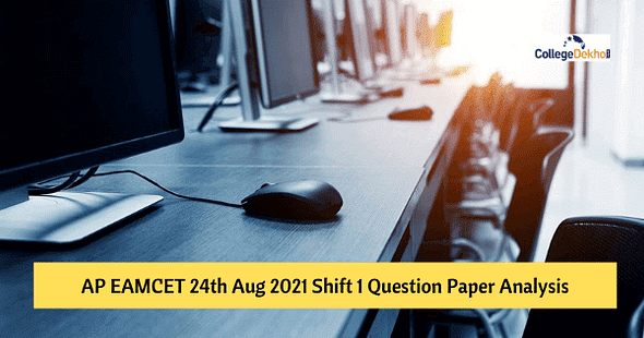 AP EAMCET (EAPCET) 24th Aug 2021 Shift 1 Question Paper Analysis, Answer Key