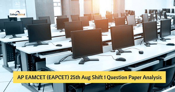AP EAMCET (EAPCET) 25th Aug 2021 Shift 1 Question Paper Analysis, Answer Key