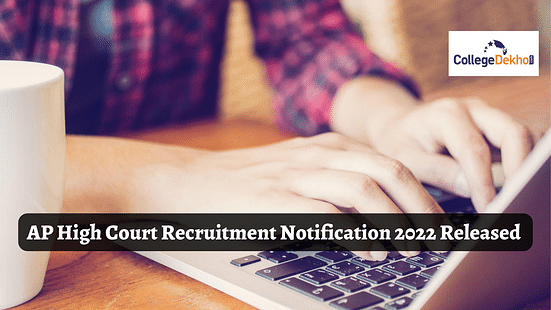 AP High Court Recruitment Notification 2022 Released for 3000+ Posts: Download Notification Here
