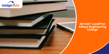 AP ICET Cutoff 2025 for Aditya Engineering College