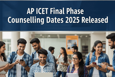 AP ICET ఫైనల్ ఫేజ్ కౌన్సెలింగ్ తేదీలు 2025 విడుదల, icet-sche.aptonline.inలో రిజిస్ట్రేషన్ ప్రారంభం