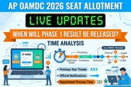 AP OAMDC 2026 Seat Allotment: When will Phase 1 Result be Released? Time Analysis