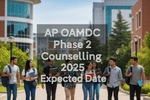 AP OAMDC దశ 2 కౌన్సెలింగ్ 2025 అంచనా తేదీ
