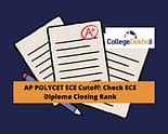 AP POLYCET ECE Cutoff 2024: Check ECE Diploma Closing Rank