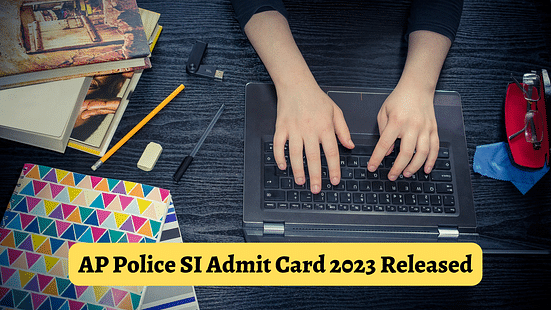 AP Police SI Admit Card 2023 Released