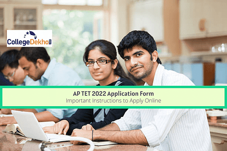 AP TET 2022 Application Form to be Released on June 15: Important Instructions to Apply Online