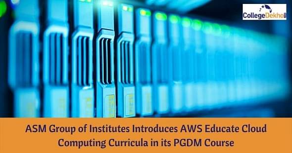 ASM Group of Institutes Introduces Cloud Computing Curricula in PGDM
