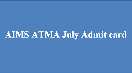 Admit Card of July  ATMA -II 2016  Released
