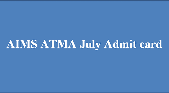 Admit Card of July ATMA -II 2016 Released