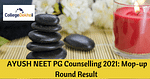 AYUSH NEET PG Counselling 2021, NEET AYUSH PG Counselling 2021 Mop-up result, AIAPGET AYUSH Counselling 2021 Seat Allotment