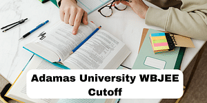 Adamas University WBJEE 2024 Cutoff