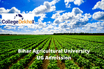 Bihar Agricultural University UG Admission 2024: Dates, Entrance Exams, Eligibility Criteria, Application, Selection Process