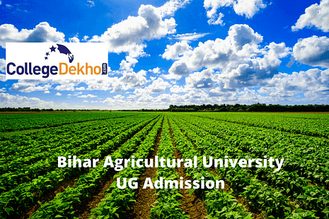 Bihar Agricultural University UG Admission 2025: Dates, Entrance Exams, Eligibility Criteria, Application, Selection Process