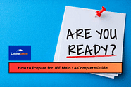 How to Prepare for JEE Main 2024 - A Complete Guide
