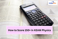 How to Score 150+ in KEAM 2025 Physics