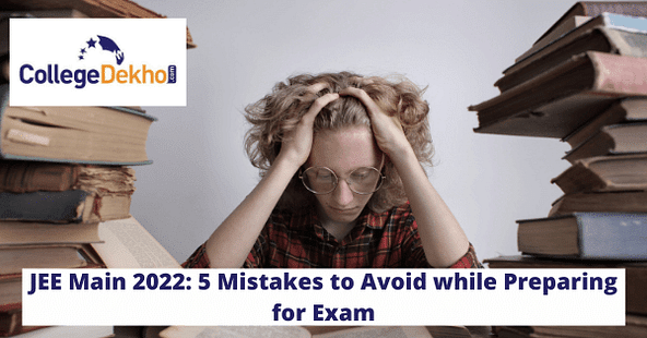 JEE Main: 5 Mistakes to Avoid while Preparing for Exam