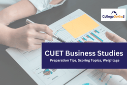 CUET Business Studies 2026: Preparation Tips, Scoring Topics, Weightage