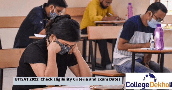 BITSAT 2022: Check Eligibility Criteria and Exam Dates