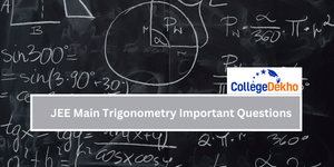 JEE Main Trigonometry Important Questions