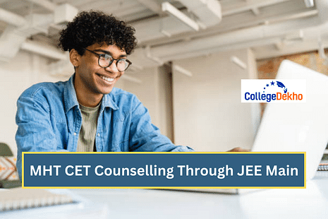 MHT CET Counselling Through JEE Main 2024