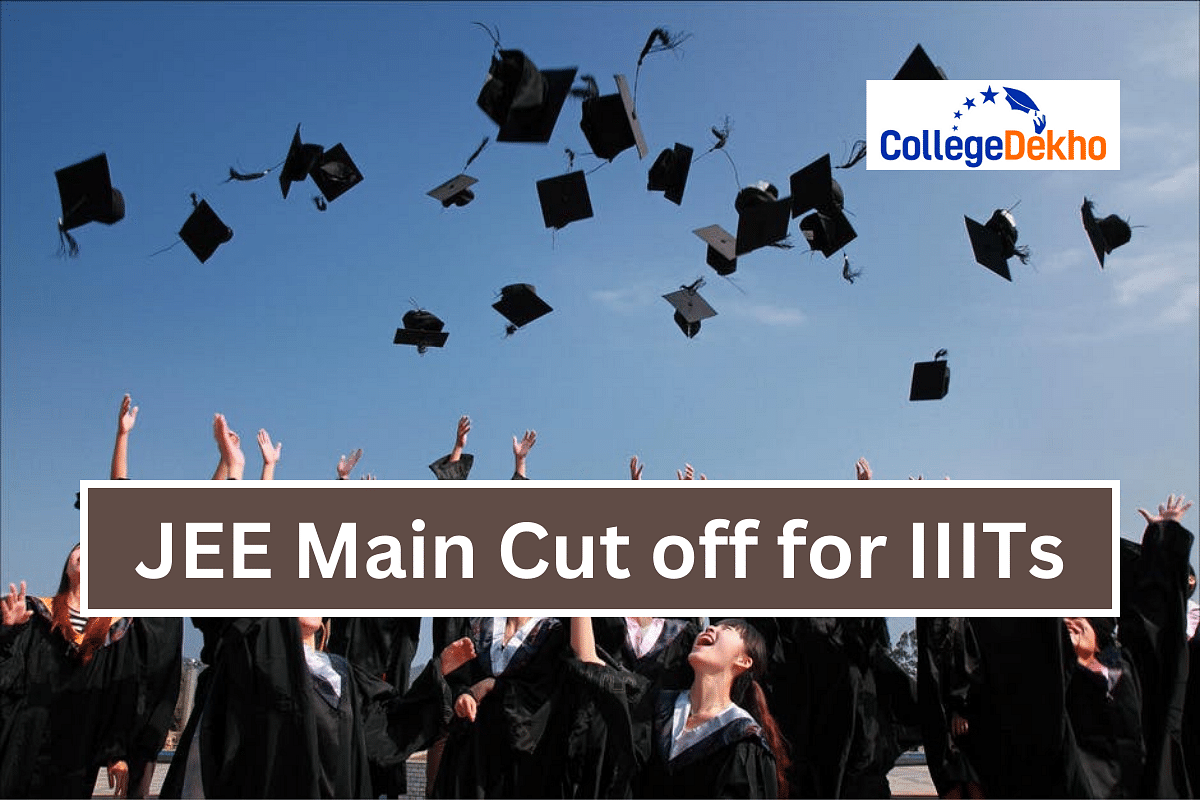 JEE Main 2024 Cutoff For IIITs | CollegeDekho