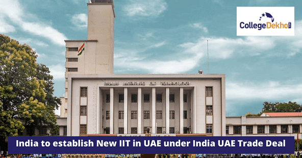 India to establish New IIT in UAE under India UAE Trade Deal