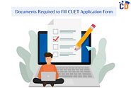 Documents Required to Fill CUET 2024 Application Form