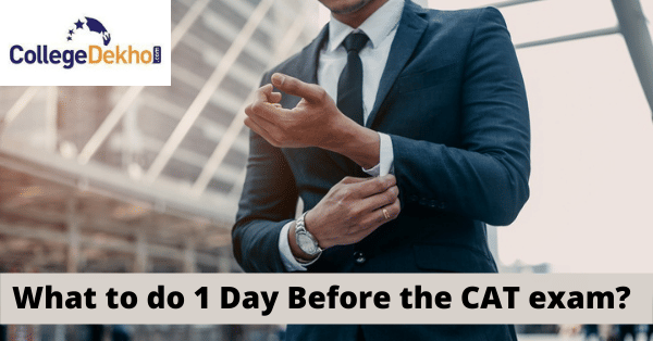 What to do on the Last Day Before the CAT 2021 Exam - Check CAT Last ...