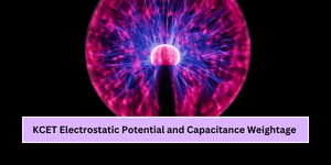 KCET Electrostatic Potential and Capacitance Weightage 2026