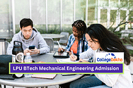 LPU BTech Mechanical Admission 2023: Dates, Eligibility, Fee, Entrance Exam, Scholarship, Process