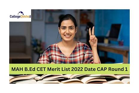 MAH B.Ed CET Merit List 2022 Date CAP Round 1
