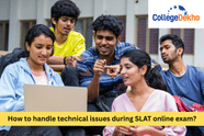 How to handle technical issues during SLAT online exam?