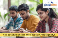 How Do Subject Choices Affect JEE Main 2026 Eligibility?
