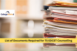 TS EDCET 2024 కౌన్సెలింగ్ కోసం అవసరమైన పత్రాల జాబితా (List of Documents Required for TS EDCET 2023 Counselling)
