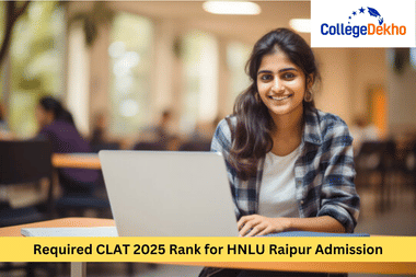 What is the Required CLAT 2025 Rank for HNLU Raipur Admission?